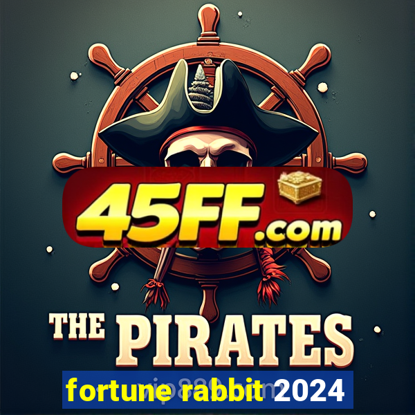 fortune rabbit 2024